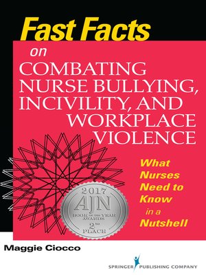 cover image of Fast Facts on Combating Nurse Bullying, Incivility and Workplace Violence